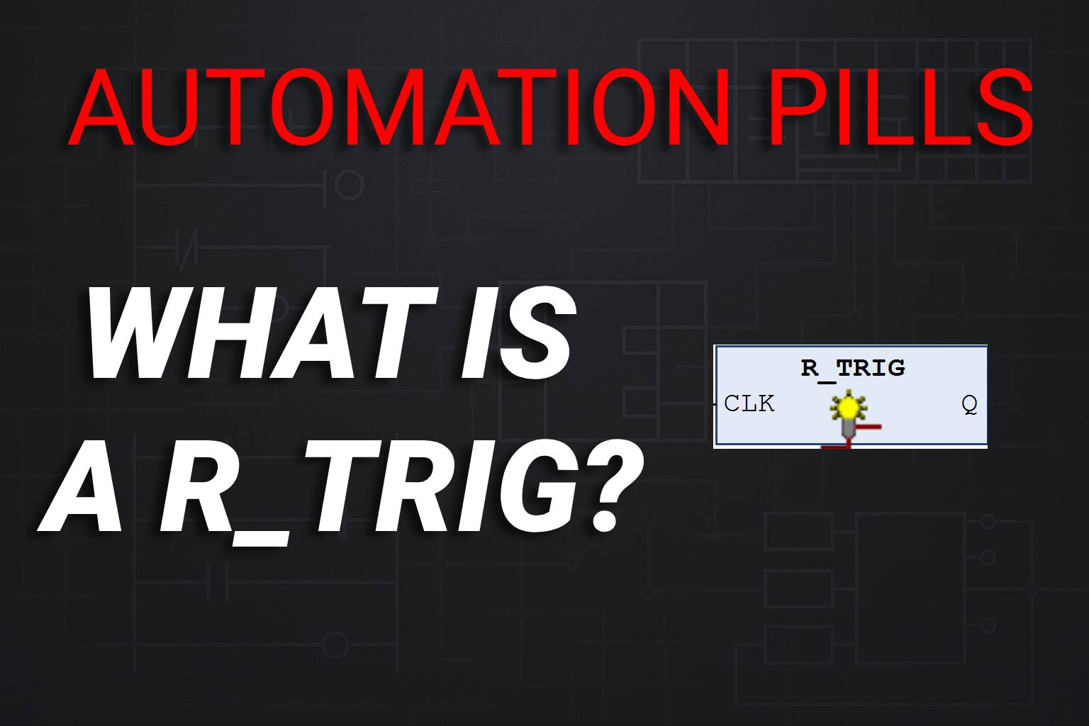 Rising Edge Detection with R_TRIG lesson thumbnail